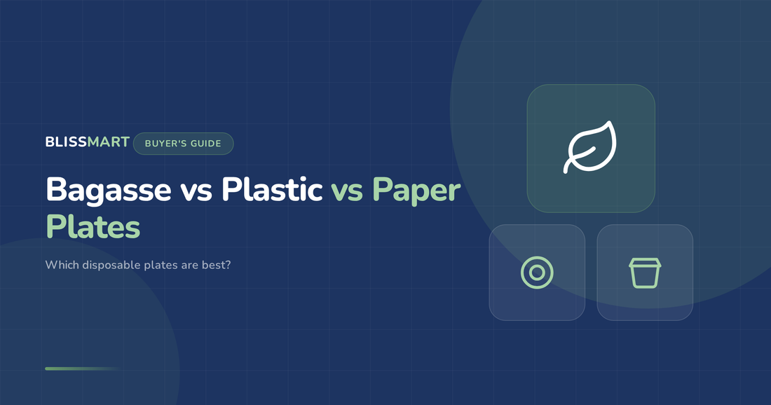 Bagasse vs plastic vs paper plates comparison - Blissmart guide